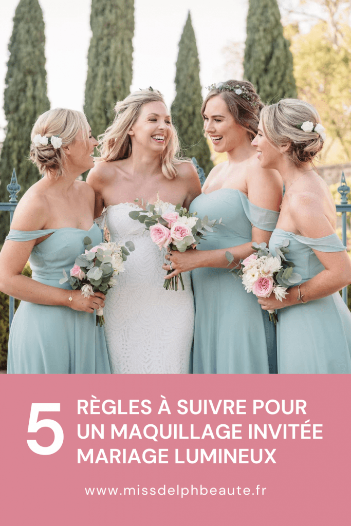 Maquillage invitée mariage 5 règles à suivre pour être sublime